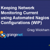 Keeping Network Monitoring Current using Automated Nagios Configurations (WIP)